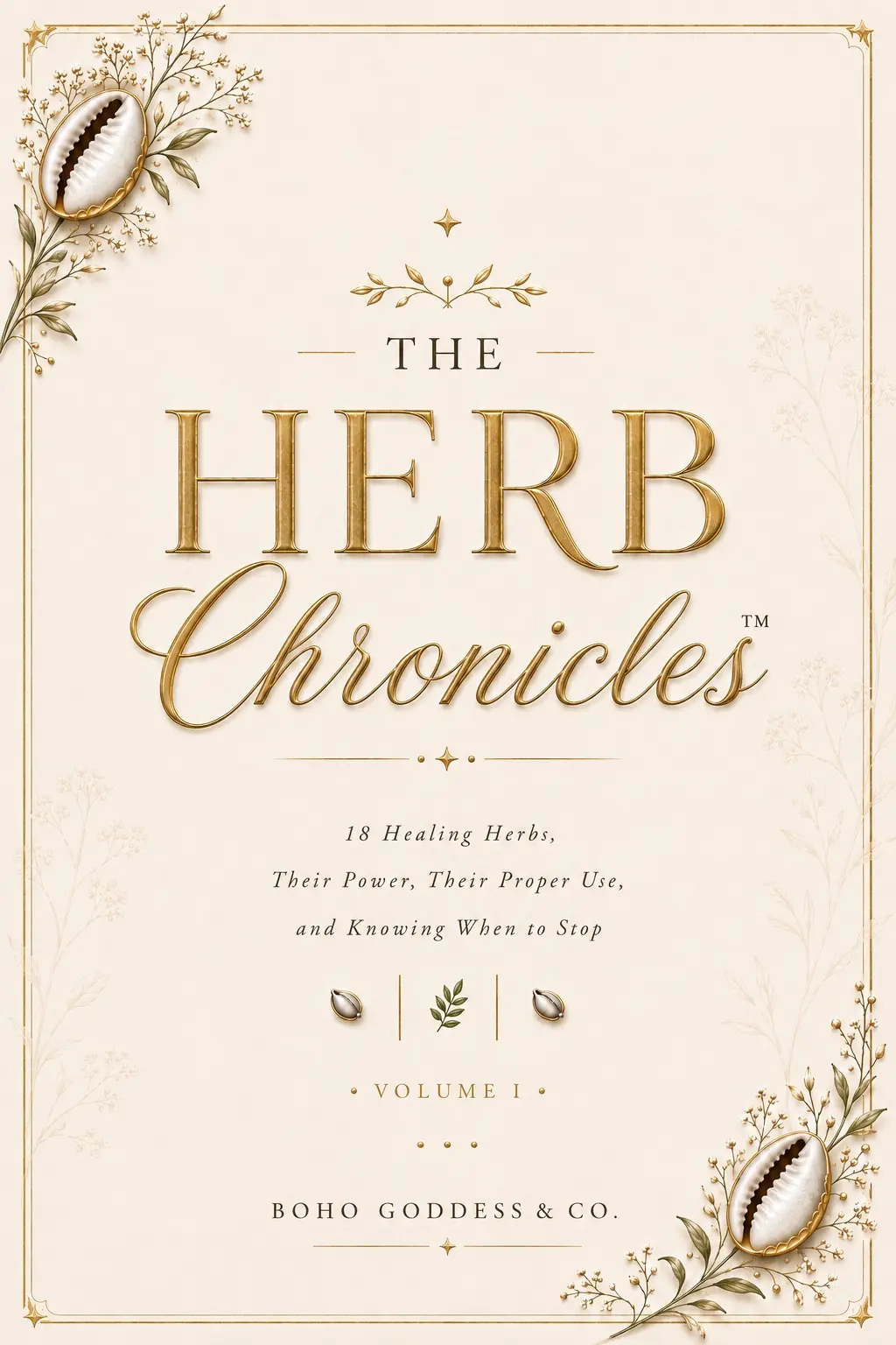 Cover of The Herb Chronicles Volume I: 18 Healing Herbs — Their Power, Their Proper Use, and Knowing When to Stop